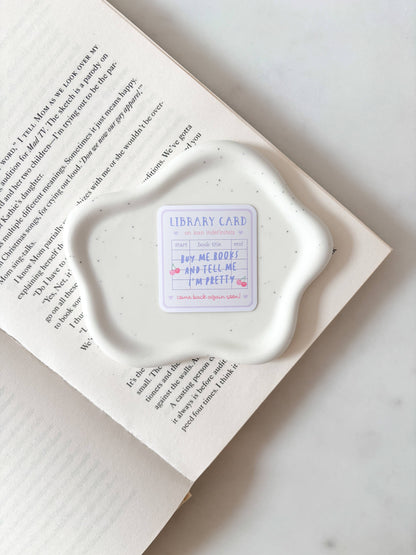 Buy Me Books And Tell Me I'm Pretty Sticker