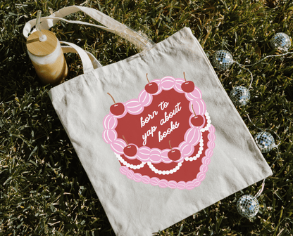 Born to Yap Tote Bags - Trendy Cake Bookish Gift for Spring | Literari