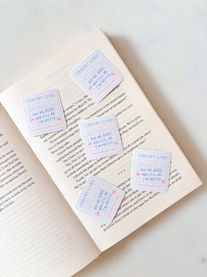 Buy Me Books And Tell Me I'm Pretty Sticker